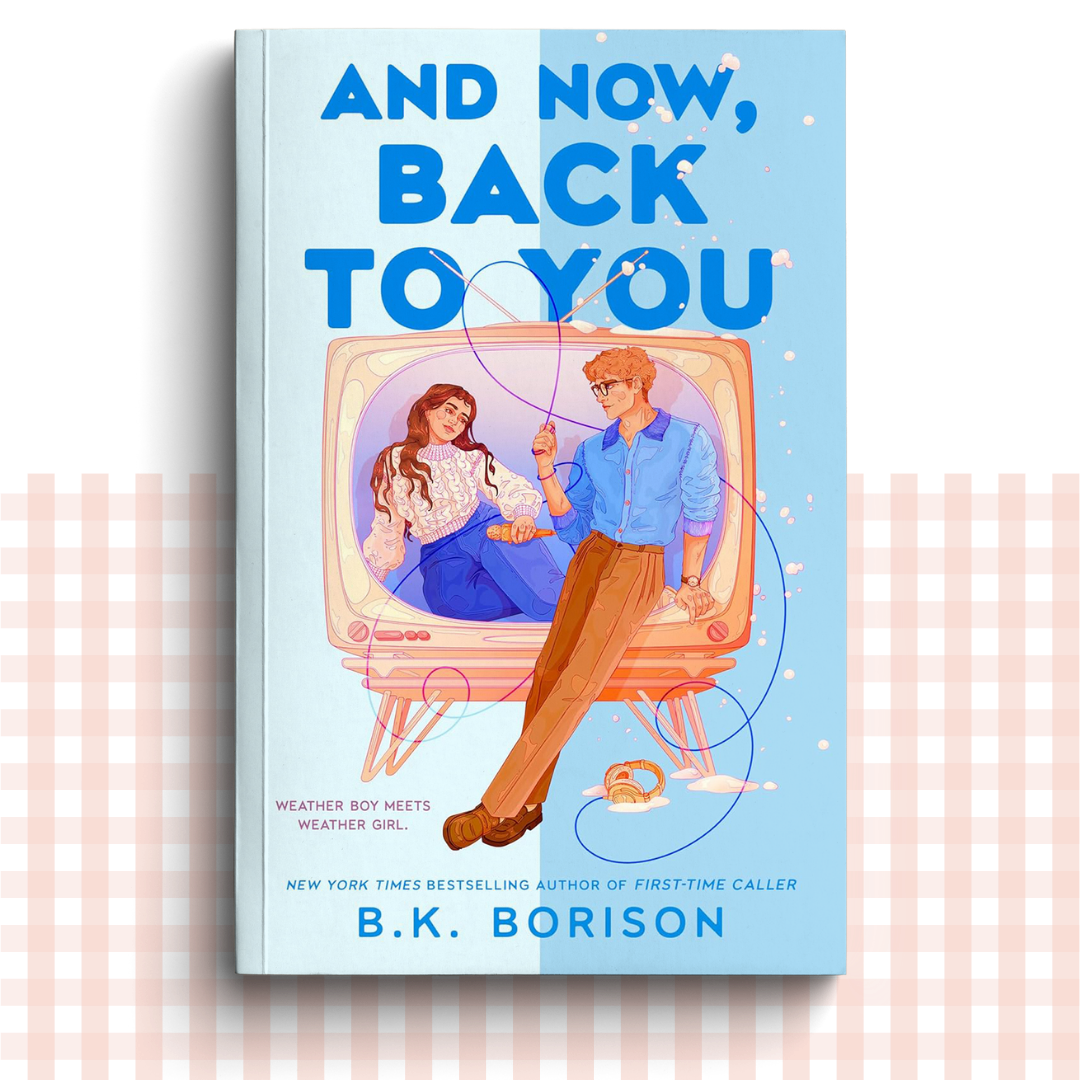 Paperback book cover of 'And Now, Back to You' by B.K. Borison with a blue tv design.