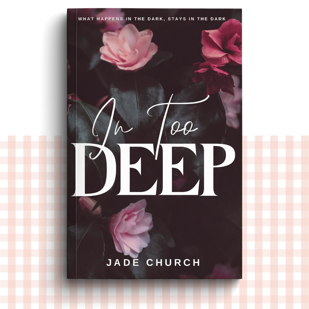 Paperback book cover of 'In Too Deep' by Jade Church with dark pink and black floral design