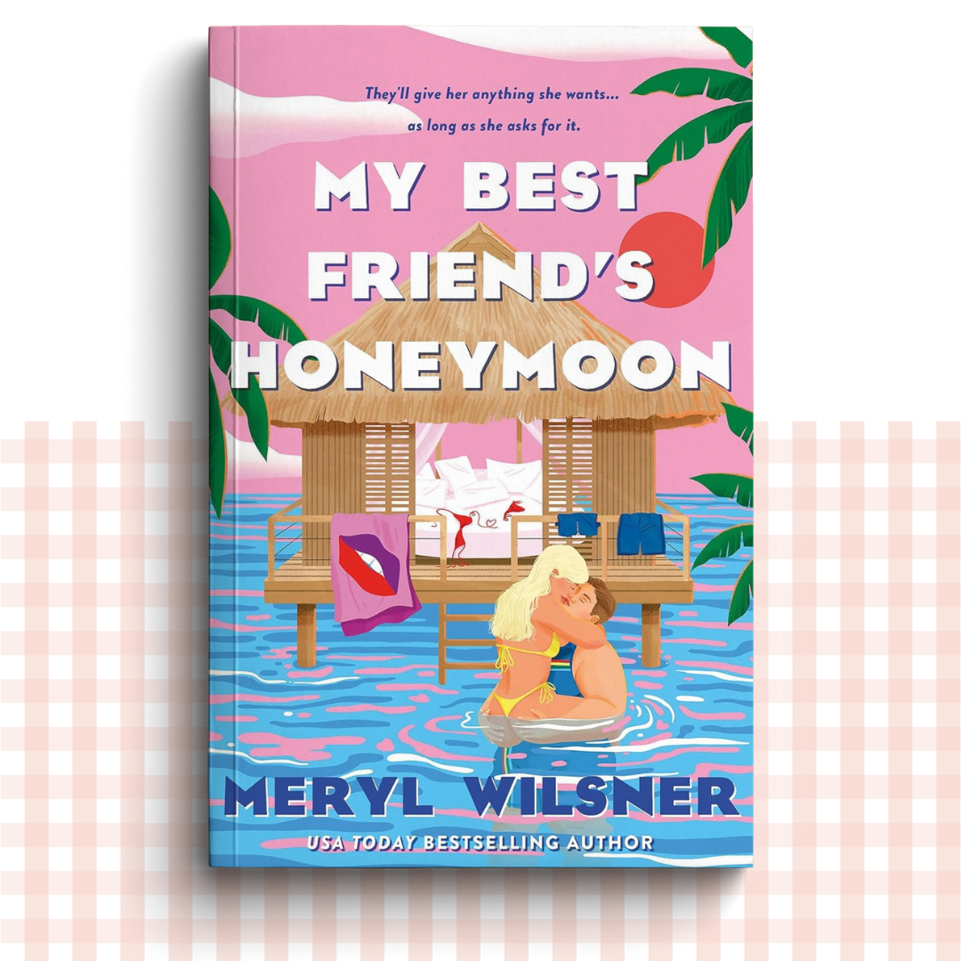 My Best Friend’s Honeymoon