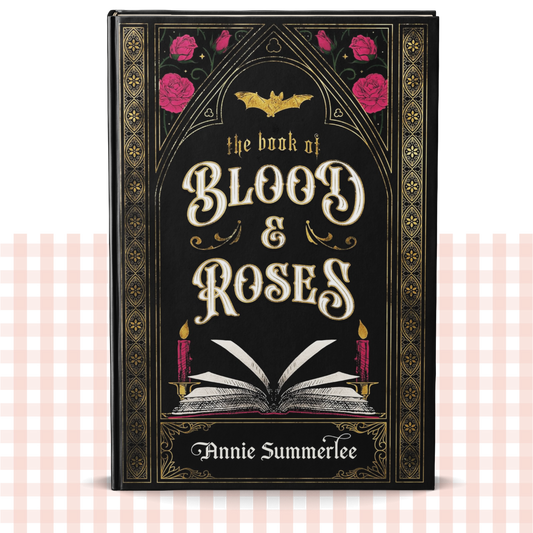 Hardback book cover of 'The Book of Blood & Roses' by Annie Summerlee with a gold and black gothic design