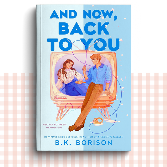 Paperback book cover of 'And Now, Back to You' by B.K. Borison with a blue tv design.