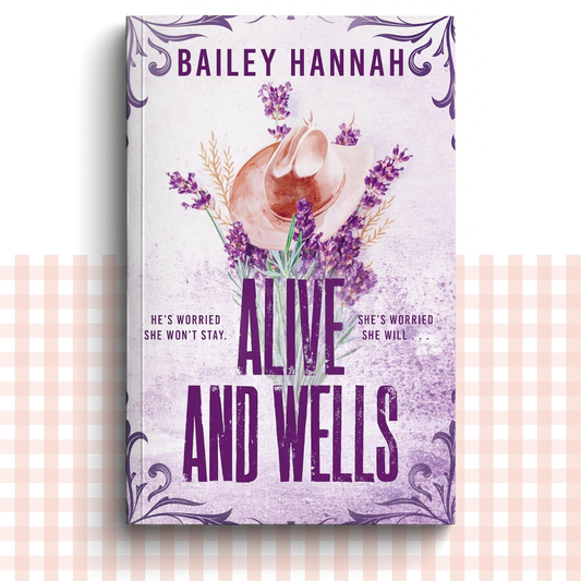Paperback book cover of 'Alive and Wells' by Bailey Hannah with a hat and lavender design on a light background