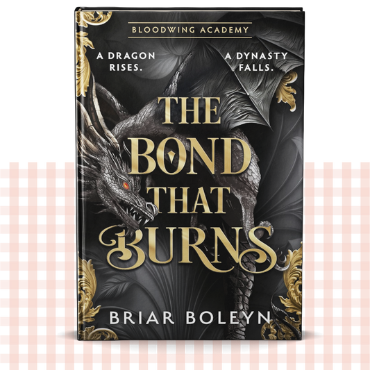 Hardback book cover of 'The Bond That Burns' by Briar Boleyn with a black and gold dragon illustration
