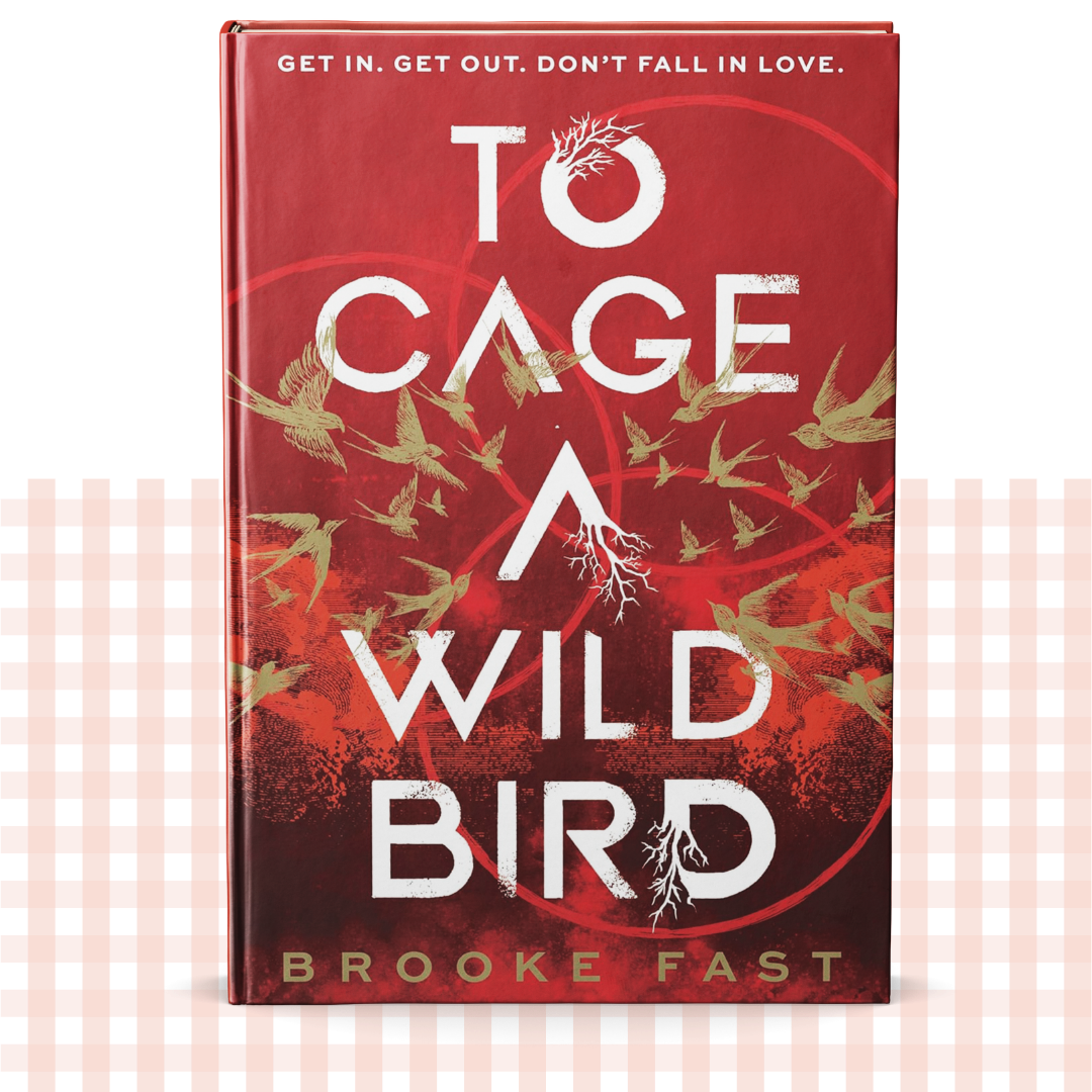 Hardback book cover of 'To Cage a Wild Bird' by Brooke Fast on a red and white background