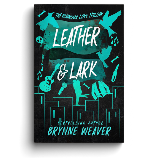 Book cover of 'Leather & Lark' from 'The Ruinous Love Trilogy' by Brynnne Weaver with teal and white design elements.