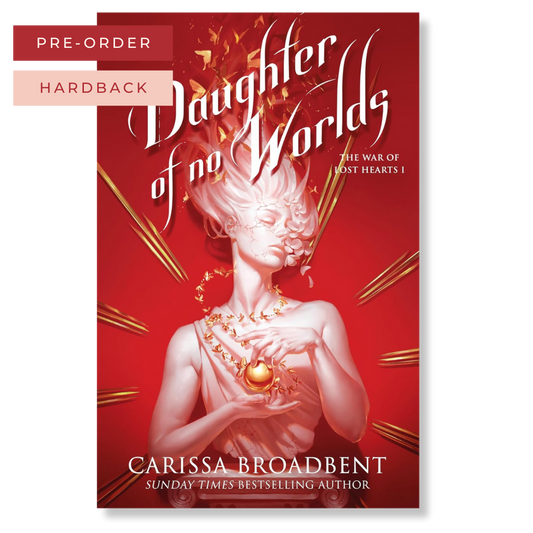 Daughter of No Worlds (War of Lost Hearts Book 1) | PRE-ORDER