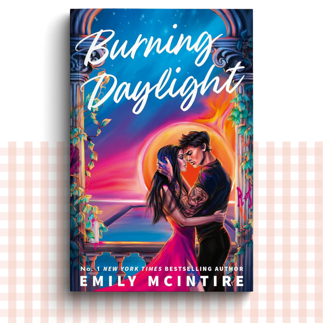 Paperback book cover of 'Burning Daylight' by Emily McIntire with a couple embracing against a colourful background.