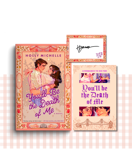 You'll Be the Death of Me | SIGNED