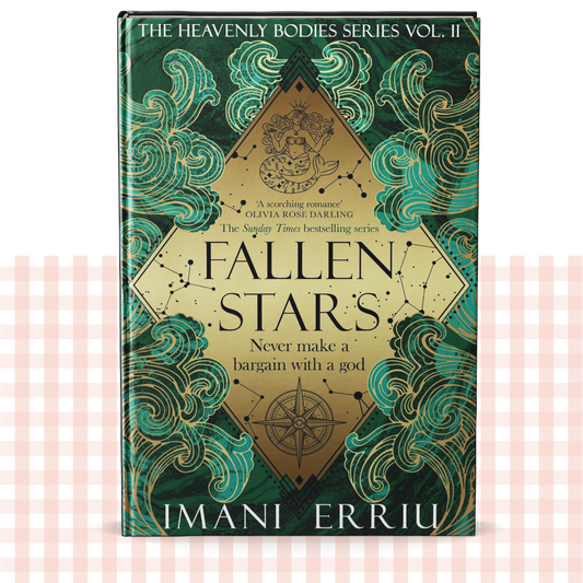 Hardback book cover of 'Fallen Stars' from 'The Heavenly Bodies Series Vol. II' by Imani Erriu with a green and gold design.