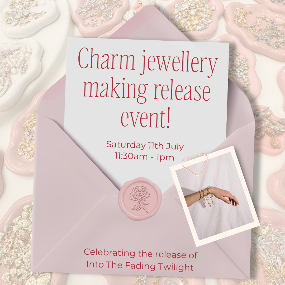 Jewellery Charm Making Event | Saturday 11th July
