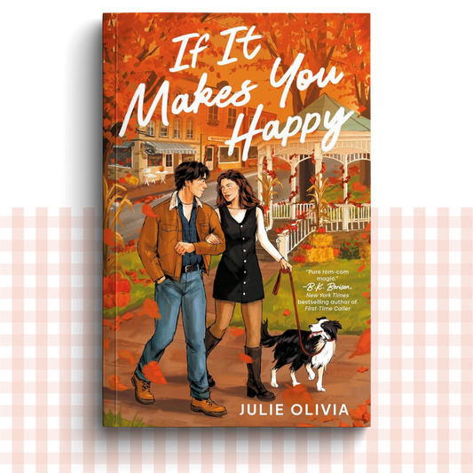Paperback book cover of 'If It Makes You Happy' by Julie Olivia with a couple and dog on a fall background.