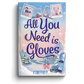 All You Need is Gloves | PRE-ORDER