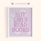 Framed print with 'Hot Girls Read Books' text on a lavender background