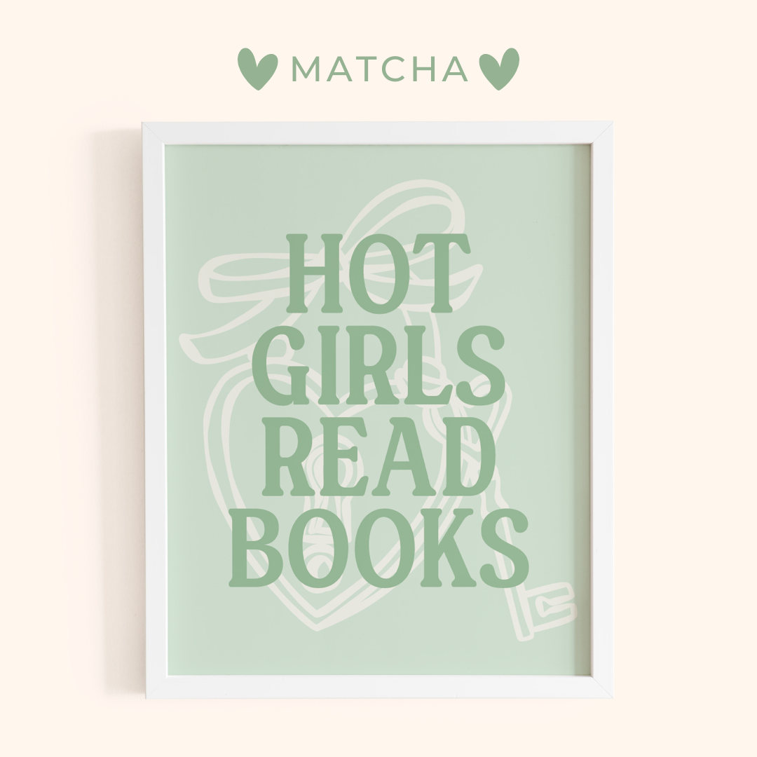 Framed print with 'Hot Girls Read Books' text on a light green background, branded 'Matcha'.