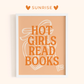 Framed poster with 'Hot Girls Read Books' text on a peach background, branded 'Sunrise'.