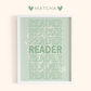 Framed poster with 'READER' text repeated in a green color scheme, featuring the brand 'Matcha'.