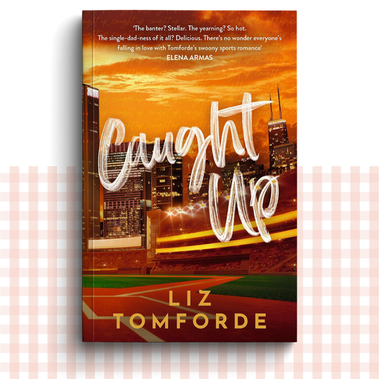 Paperback book cover of 'Caught Up' by Liz Tomforde with a Chicago cityscape background.