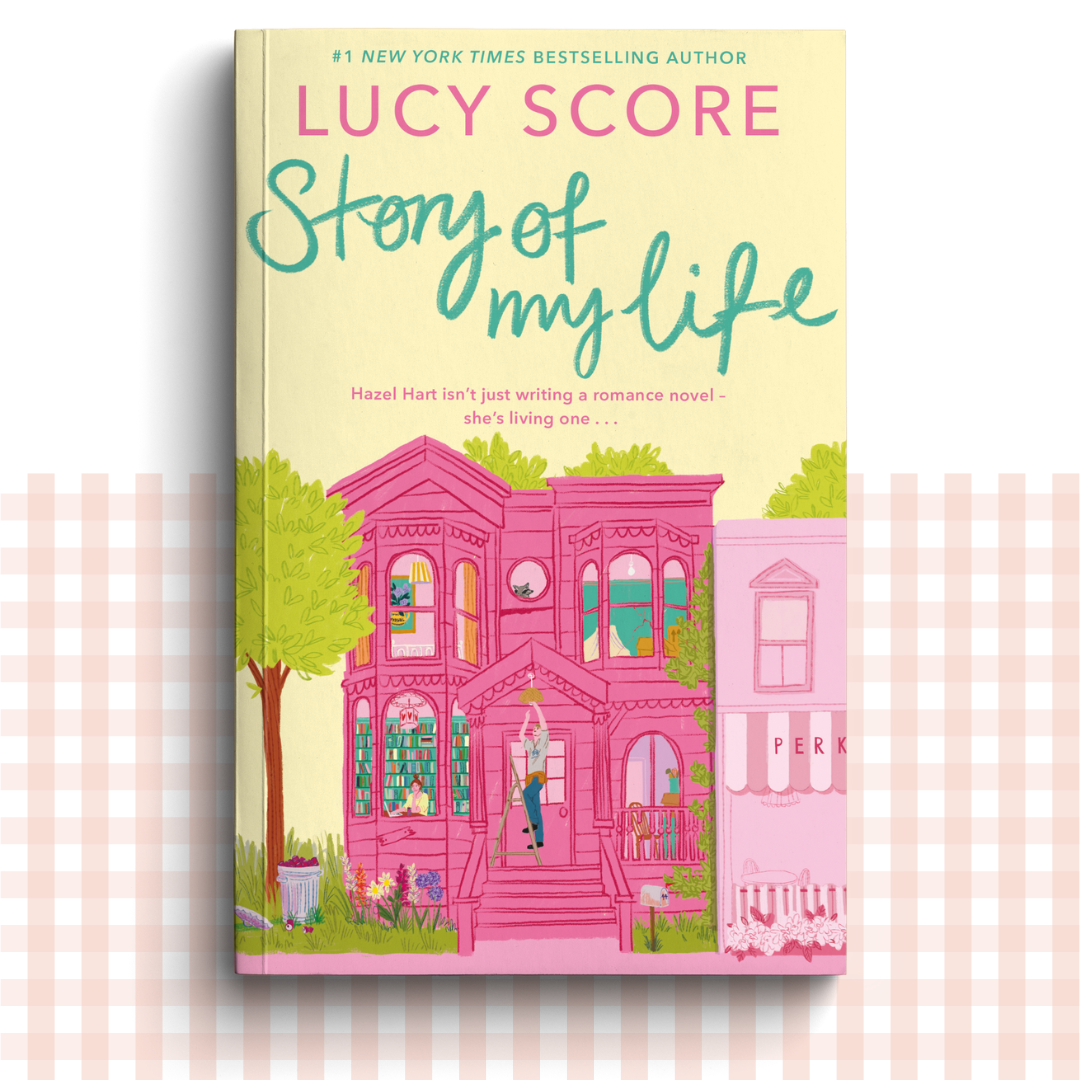 Paperback book cover of 'Story of My Life' by Lucy Score with a pink house illustration and yellow background