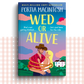 Wed or Alive