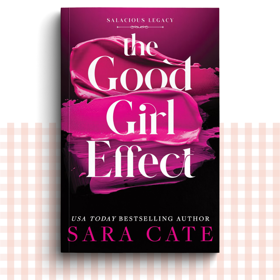 Paperback book cover of 'The Good Girl Effect' by Sara Cate with a dark pink and black cover design.