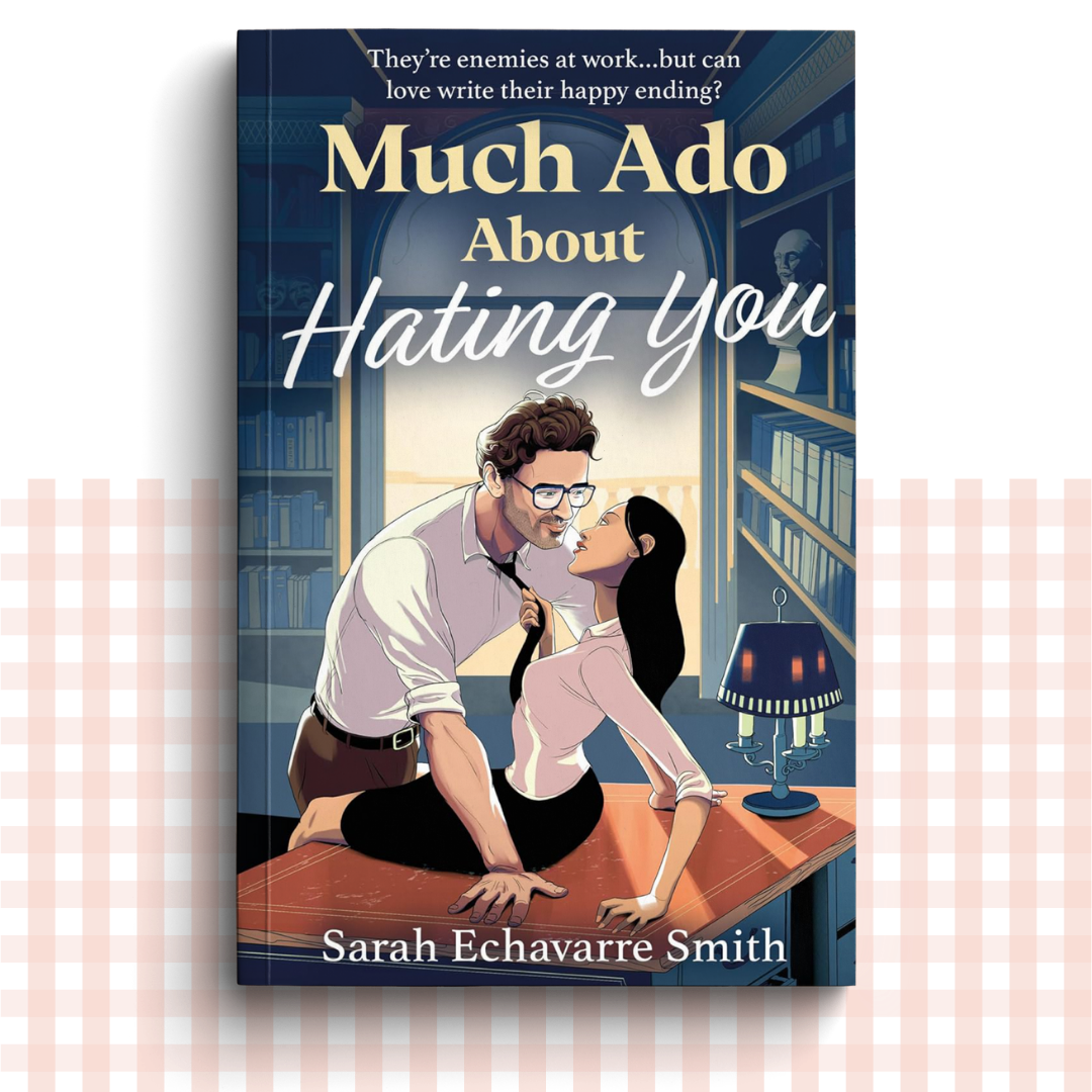 Paperback book cover of 'Much Ado About Hating You' by Sarah Echavarre Smith with a couple embracing in a library.